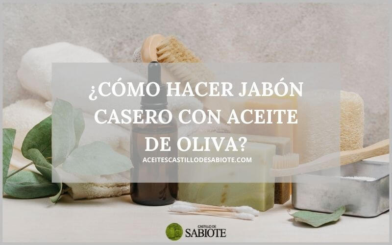 🔺 ¿Cómo hacer Jabón Casero con Aceite de Oliva? ¡Es muy fácil!
