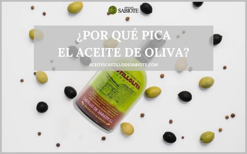 ¿Por qué pica el aceite de oliva?