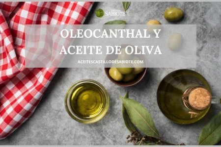 Oleocanthal y aceite de oliva, ¿cuál es su importancia?